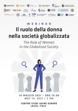 14 maggio 2021 ore 14, Webinar &ldquo;Il ruolo delle donne nella societ&agrave; globalizzata&rdquo; organizzato dal Centro Studi Koin&egrave; Europe di Lecce, intervento dell'Avv. Michele Bonetti